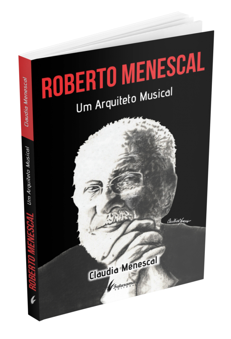 Livros Música  CAPA-1-ROBERTO-MENESCAL-768x1126 Roberto Menescal - Um Arquiteto Musical 
