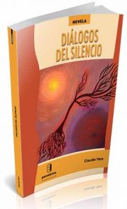 Entrevistas  DIALOGOS_DEL_SILENCIO-182x300 A poesia de Claudia Vaca Flores 